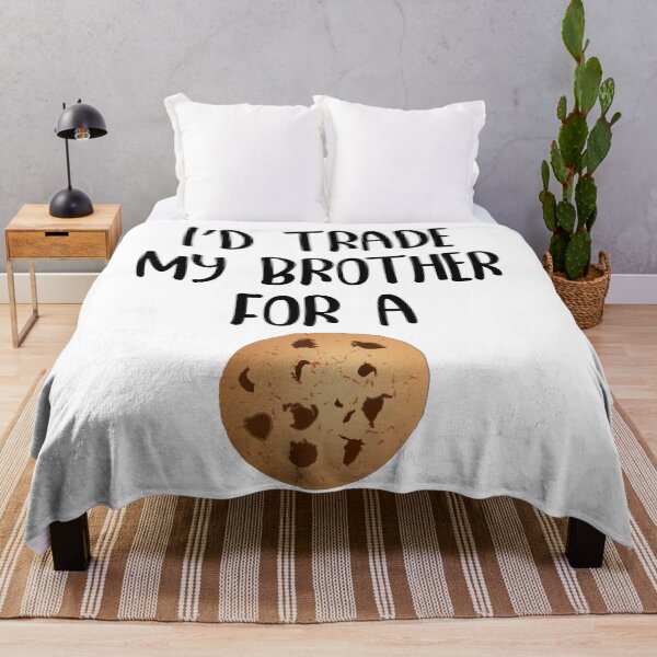 Item preview, I Would Trade My Brother For A Cookie designed and sold by yacine12353.