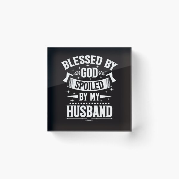 Item preview, Blessed by God Spoiled by my Husband t-shirt  designed and sold by Majesticoo.