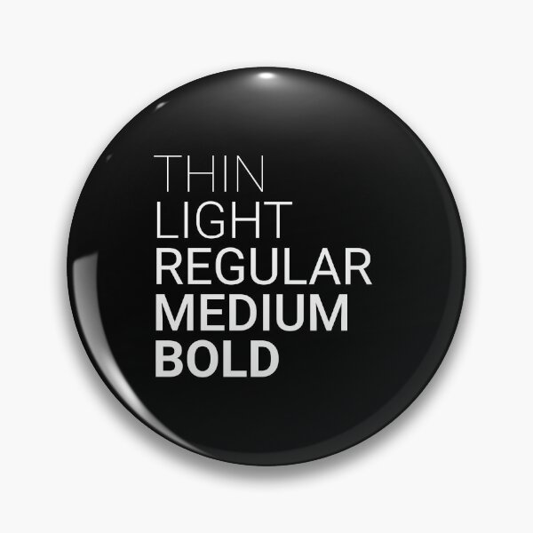 Item preview, Thin Light Regular Medium Bold White designed and sold by ShinsenMerch.