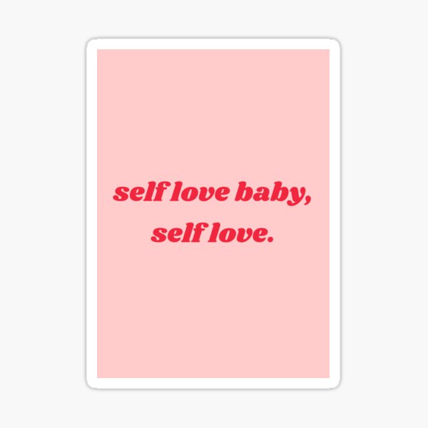 Item preview, Self Love Baby, Self Love Print designed and sold by mariannamorais.