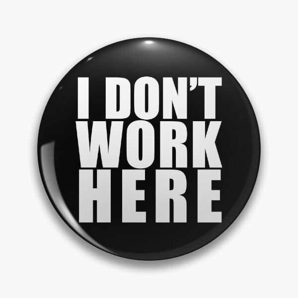 Item preview, I DON'T WORK HERE (White) designed and sold by VSuperGREEK.