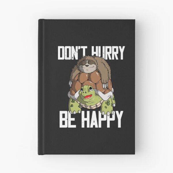 Item preview, Sloth Don't Hurry Be Happy designed and sold by Anumber1.