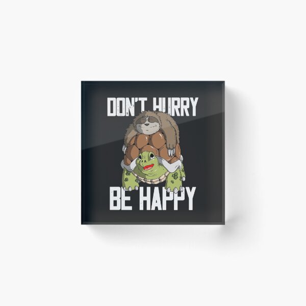 Item preview, Sloth Don't Hurry Be Happy designed and sold by Anumber1.