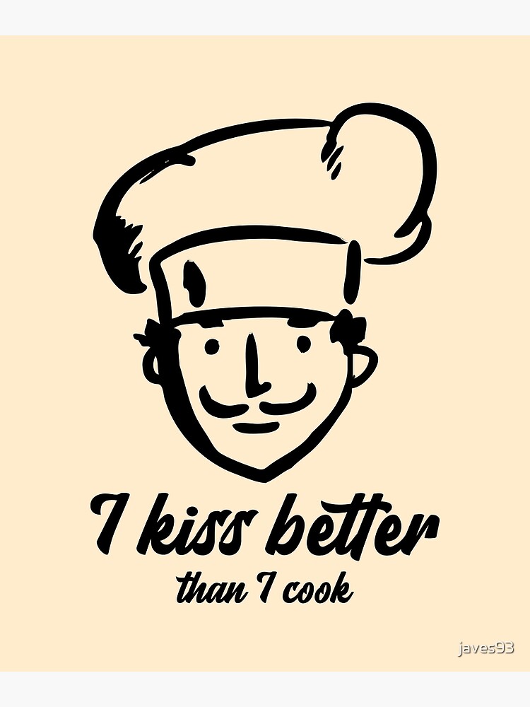 "Funny Kiss Cooking Chef Meme Male Black" Poster for Sale by javes93 Redbubble