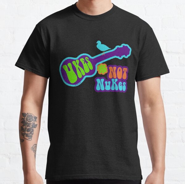 Ukes Not Nukes Classic T-Shirt