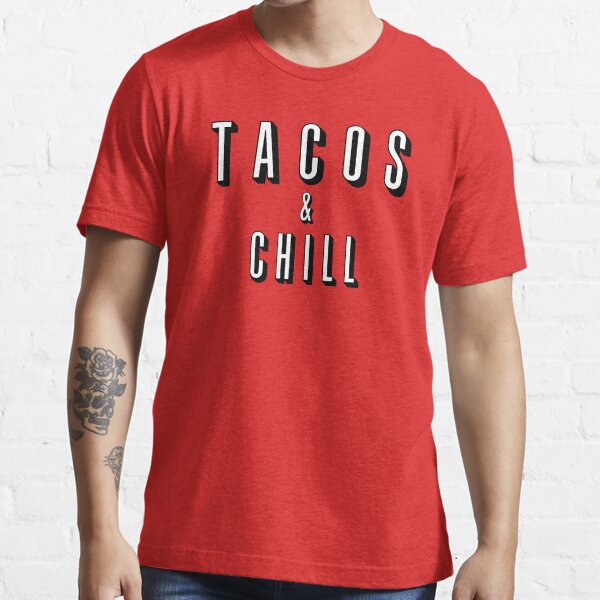 TACO's and CHILL Essential T-Shirt