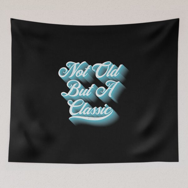 Item preview, Not Old But A Classic - Vintage Text Design designed and sold by VicEllisArt.