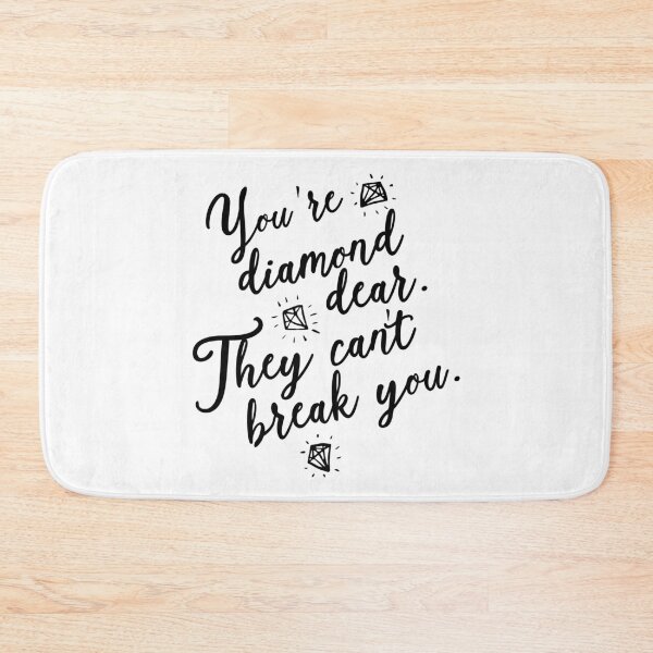 Item preview, You're diamond dear. They can't break you. designed and sold by shirtart shop.