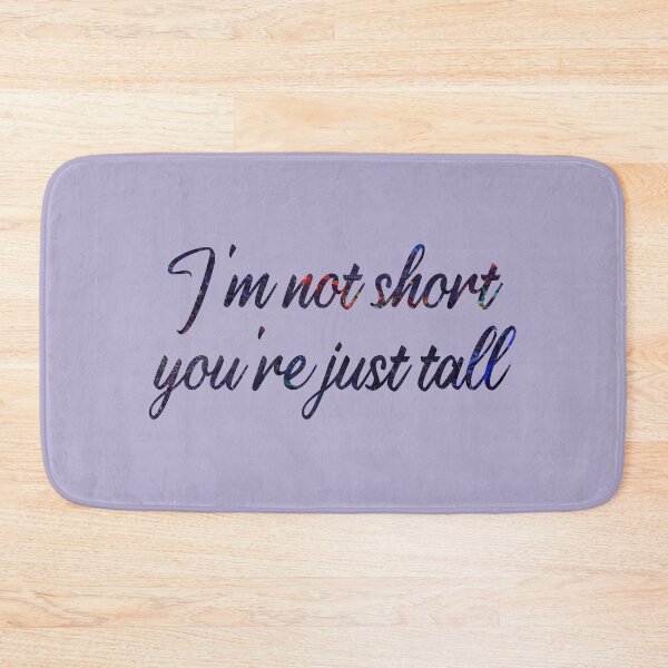 Item preview, I'm Not Short You're Just Tall designed and sold by Alaadin Bendali Braham.