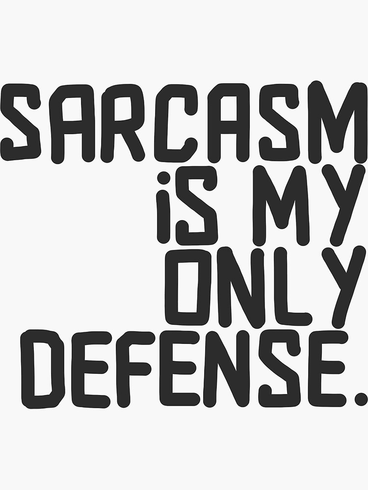 "sarcasm is my only defense teen wolf stiles quote black" Sticker by emcazalet Redbubble