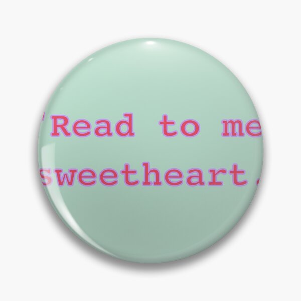 Item preview, fangirl "read to me, sweetheart" designed and sold by Erika Schmitz.