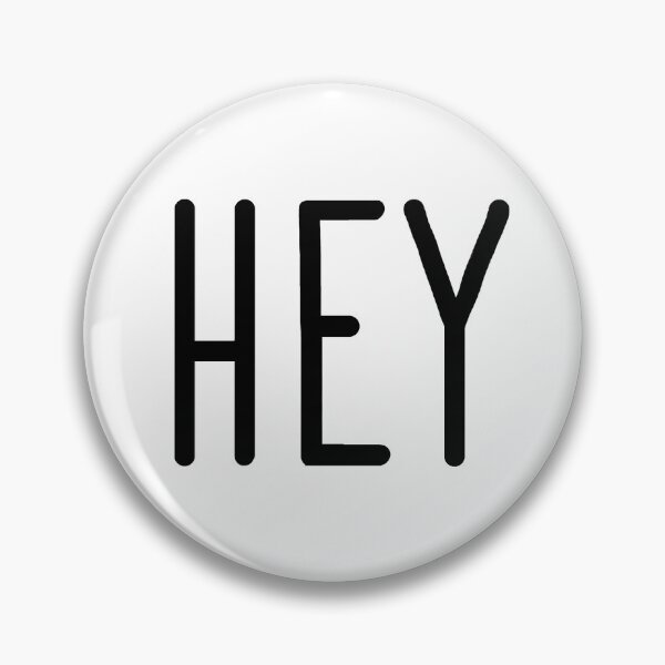 Item preview, Hey designed and sold by PeppaThePenguin.