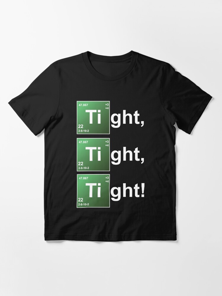 Tight Tight Tight T Shirt By Koukiburra Redbubble
