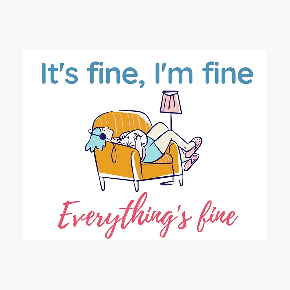 This Is Fine It S Fine I M Fine Everything S Fine Funny Coronavirus Memes Poster By Designalley Redbubble