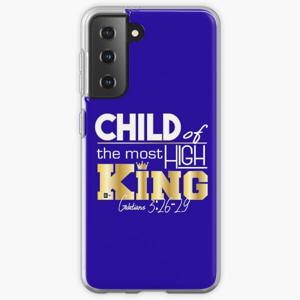 Child of the most High King Samsung Galaxy Soft Case