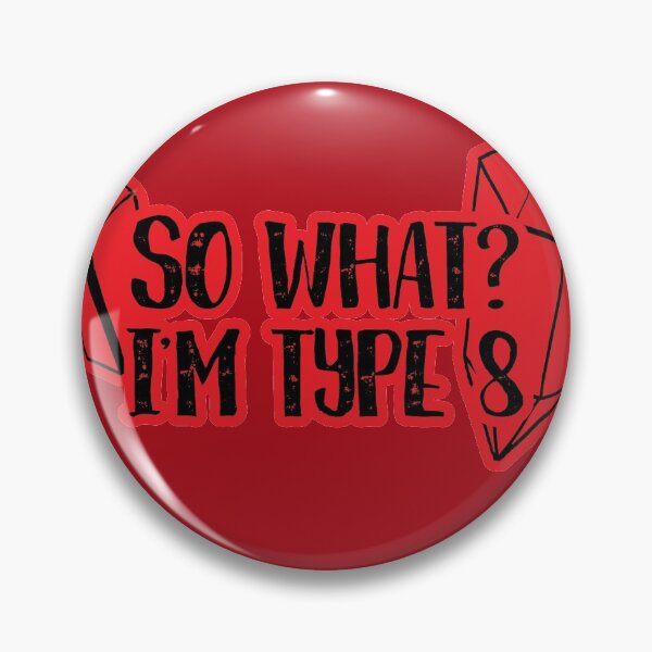 Item preview, So What? I'm type 8 designed and sold by ninebats.