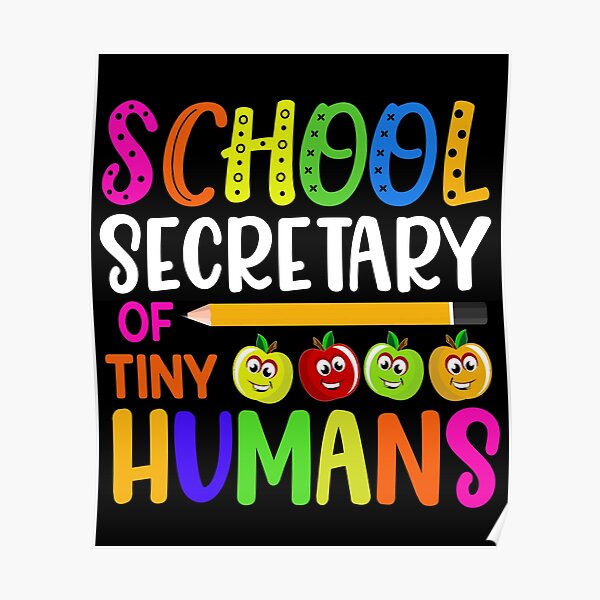 School Secretary Of Tiny Humans Poster
