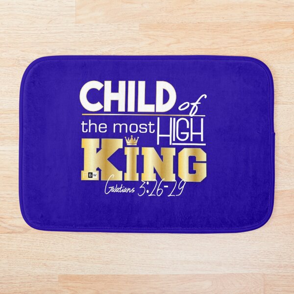 Child of the most High King Bath Mat
