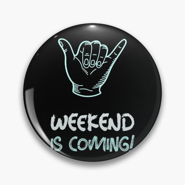 Item preview, Weekend is coming! designed and sold by SpooTeeDesign.