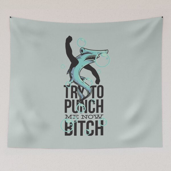 Item preview, Try to punch me now bitch - Funny hammerhead shark lover Gift designed and sold by Teenation9.