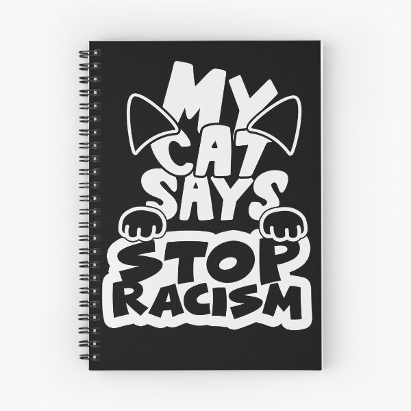 Item preview, STOP RACISM  AS MY CAT SAYS  designed and sold by OzyManDiaS90.