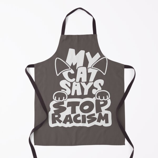 Item preview, STOP RACISM  AS MY CAT SAYS  designed and sold by OzyManDiaS90.