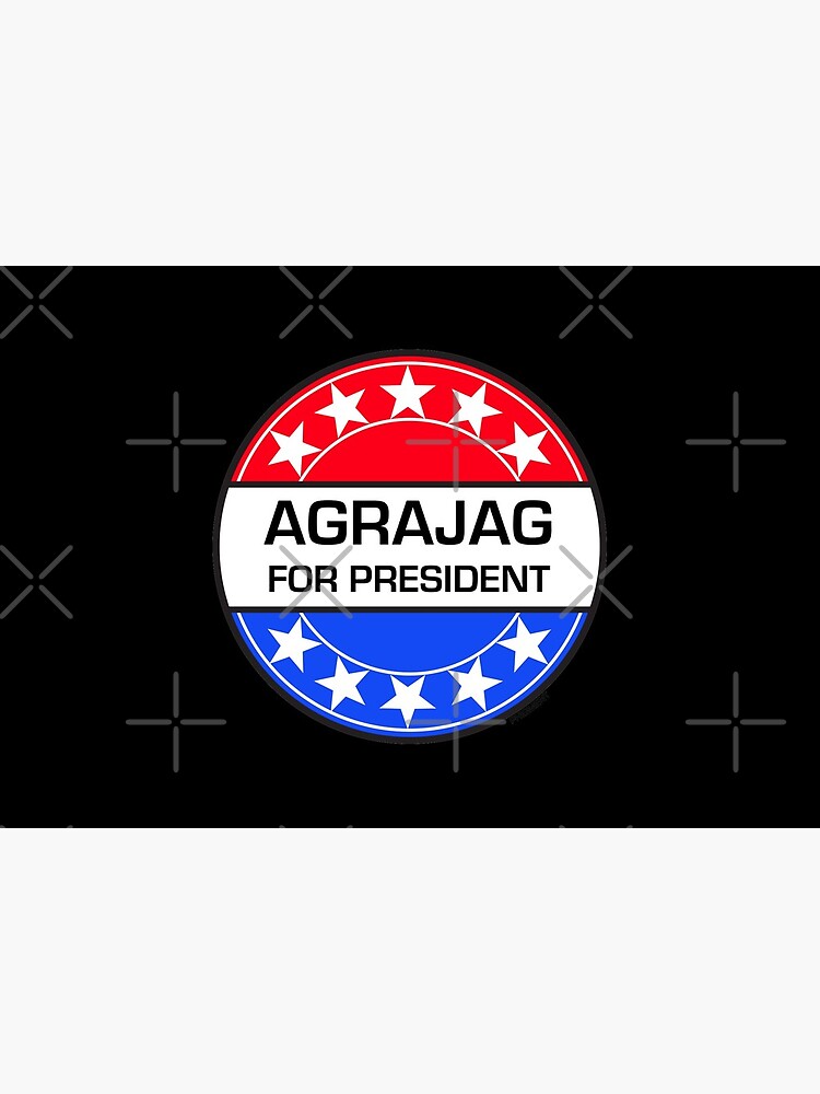 AGRAJAG FOR PRESIDENT by phigment-art