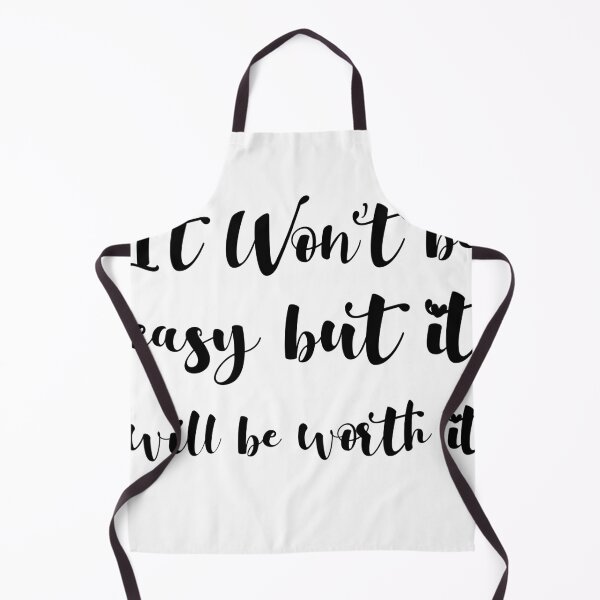 Item preview, It Wont Be Easy But It Will Be Worth It designed and sold by Alaadin Bendali Braham.