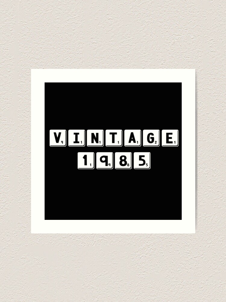 "Vintage 1985 Block Letter " Art Print for Sale by BScotty Redbubble