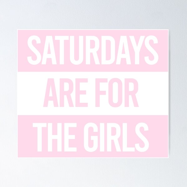 Item preview, Saturdays are for the girls Pink designed and sold by GlowinUp Shop.
