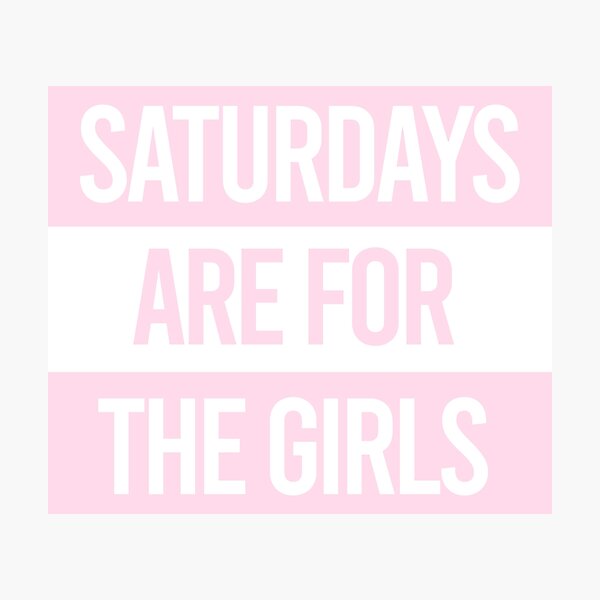 Item preview, Saturdays are for the girls Pink designed and sold by GlowinUp Shop.