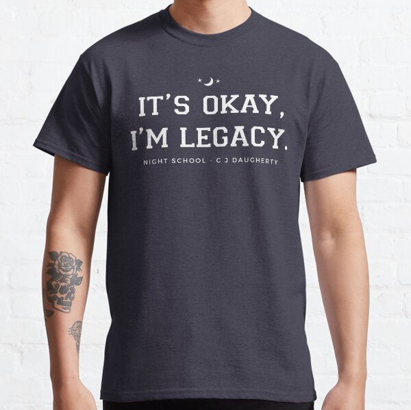 It's Okay, I'm Legacy Classic T-Shirt