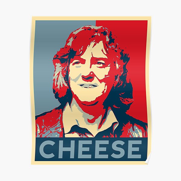 "James May Cheese" Poster for Sale by svaiga Redbubble