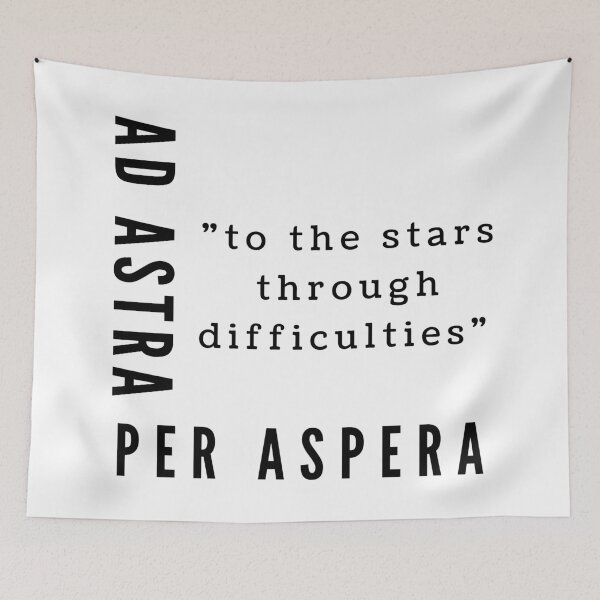 Item preview, Ad Astra Per Aspera - To The Stars Through Hardships designed and sold by ItsNikkiArts.