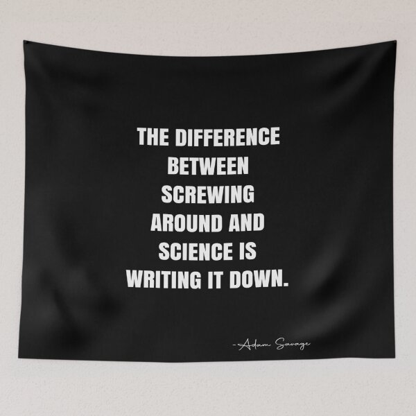 Item preview, The difference between screwing around and science is writing it down. -  Adam Savage Quote - QWOB Poster Graphix designed and sold by GraphixDisplate.