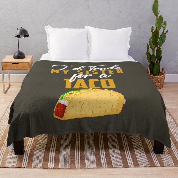 Item preview, i'd Trade My Sister For A Taco designed and sold by youneszahrane.