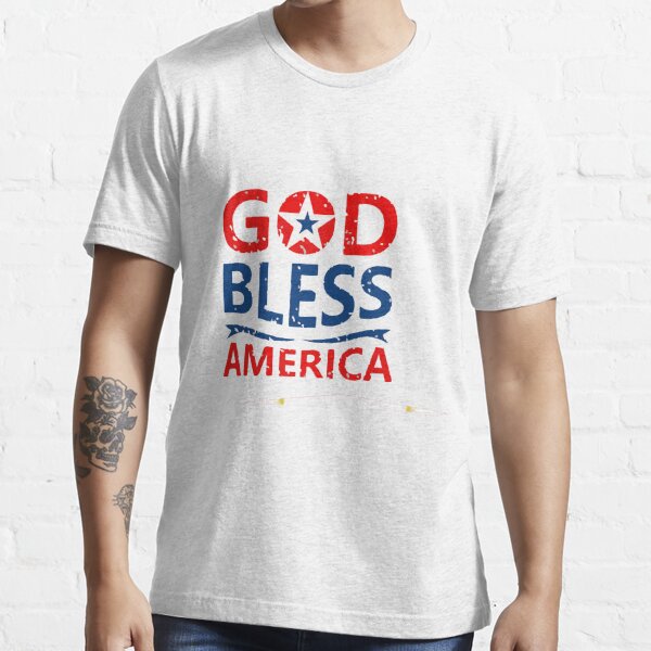 God Bless America Land That I Love Patriotic Tshirts Memorial Day Shirt Patriotic T Shirt Patriotic Shirts July 4th Tshirts T Shirt By Themsd Redbubble