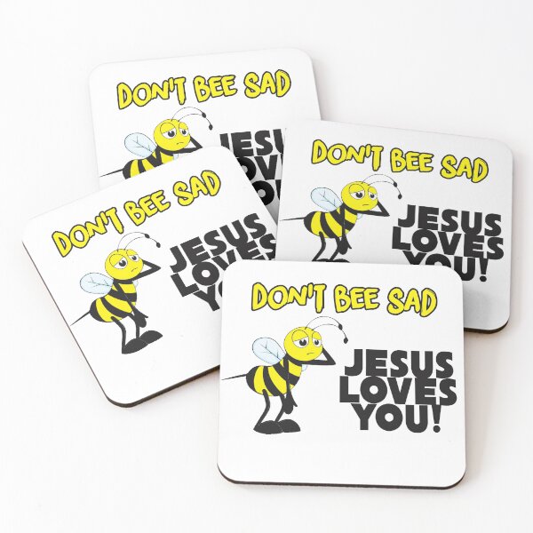 Item preview, Don't bee sad Jesus loves you! designed and sold by mariatorg.
