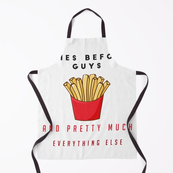 Item preview, FRIES BEFORE GUYS AND PRETTY MUCH EVERYTHING ELSE - funny FOOD quote french fries lover  designed and sold by Edgy DESIGNS.
