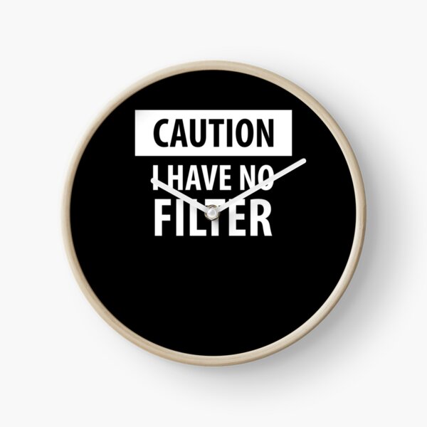 Item preview, Caution i have no filter | Funny quotes designed and sold by RafaelLopezz.