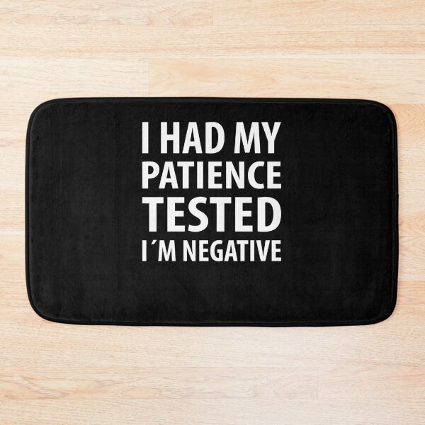 Item preview, I had my patience tested | Funny quotes designed and sold by RafaelLopezz.