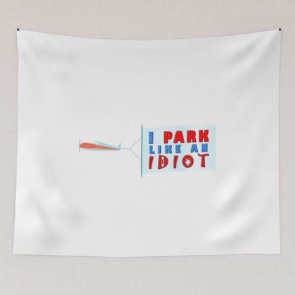 Item preview, I park like an Idiot (Plane Banner) designed and sold by Roy Store.