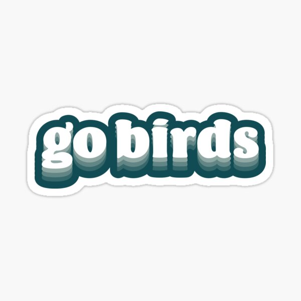 Go Birds Philadelphia Vinyl Holographic Sticker Eagles 