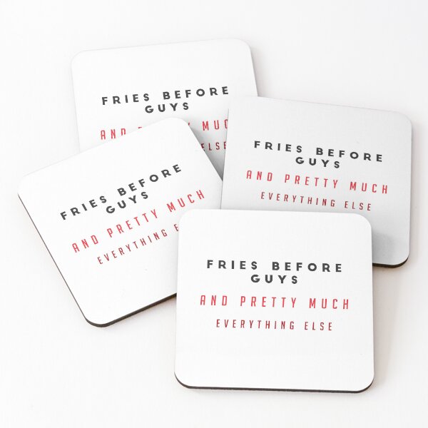 Item preview, FRIES BEFORE GUYS AND PRETTY MUCH EVERYTHING ELSE - funny FOOD quote french fries lover  designed and sold by Edgy DESIGNS.