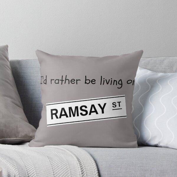 I'd rather be living on Ramsay Street Throw Pillow