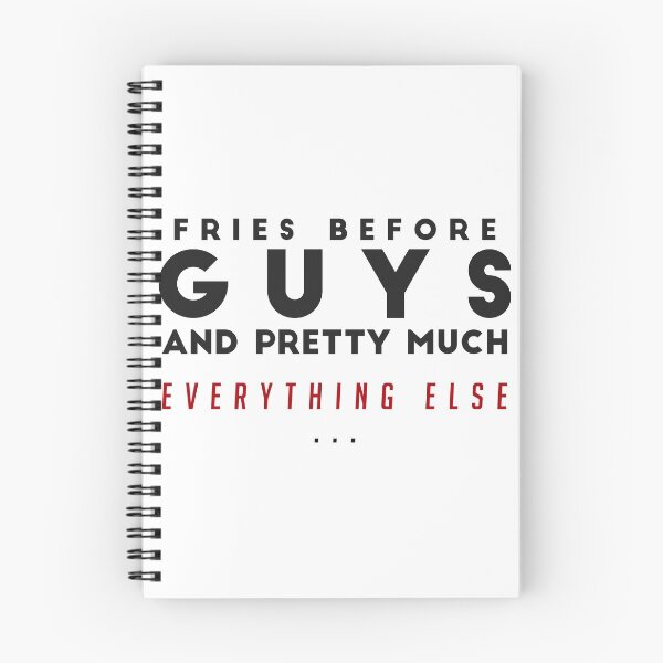 Item preview, FRIES BEFORE GUYS AND PRETTY MUCH EVERYTHING ELSE - funny FOOD quote french fries lover  designed and sold by Edgy DESIGNS.