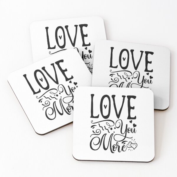 Item preview, Love You More: A Funny quote shirt.   designed and sold by fajali master.