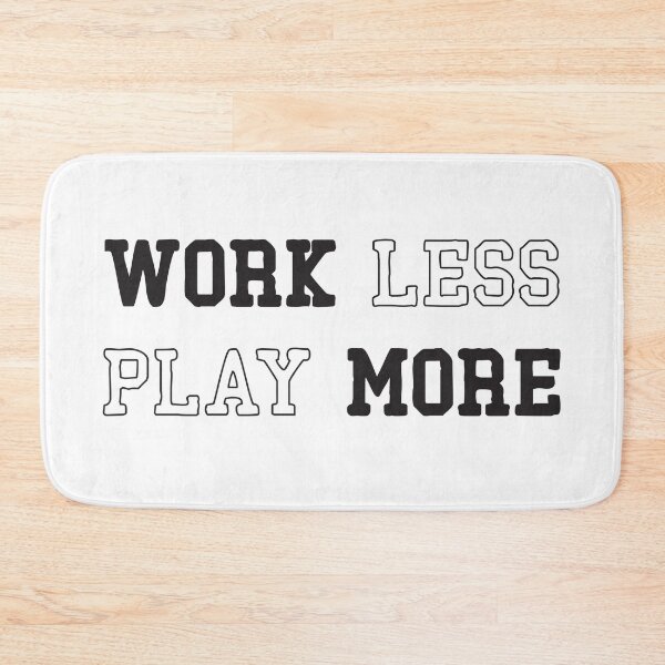 Item preview, Work Less Play More designed and sold by Arassa Design.