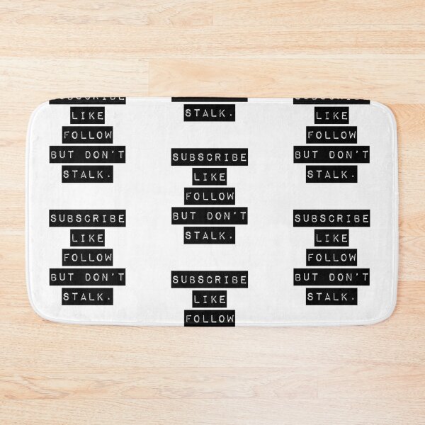 Item preview, Subscribe, Like, Follow, But Don’t Stalk! designed and sold by Got-Ya-Bak.