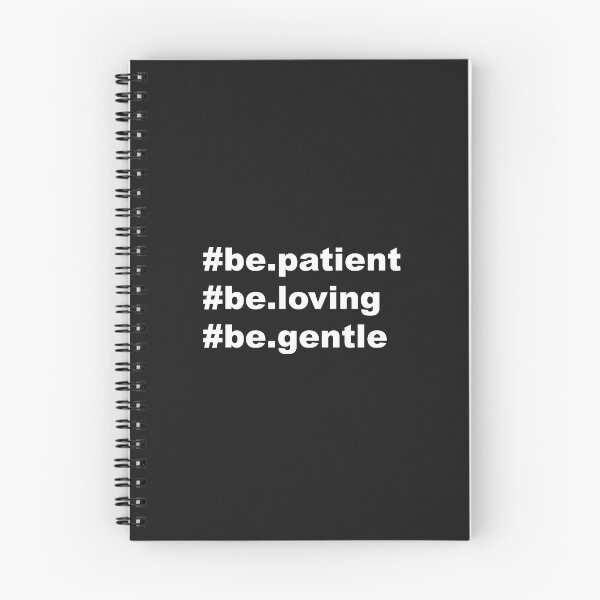 Item preview, be patient be loving be gentle,funnyQuotes designed and sold by Souna's  Store.